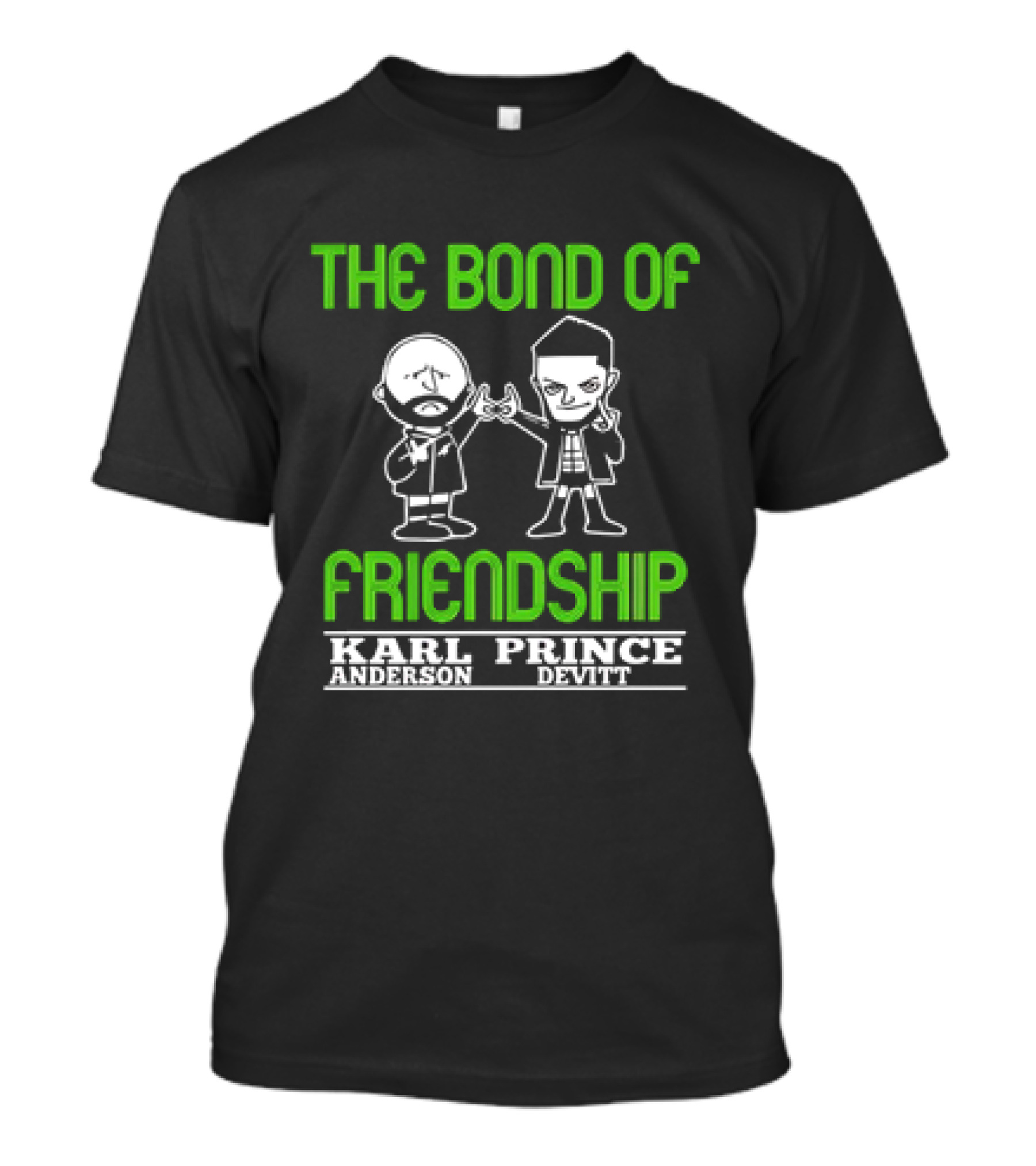 The Bond Of Friendship Karl Anderson Prince Devitt T-Shirt
