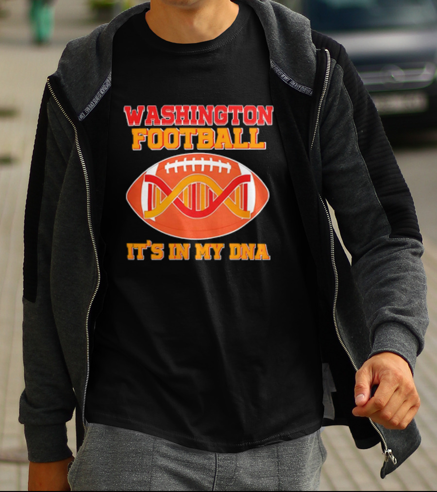 Washington Football It's In My DNA With Football And DNA Helix T-Shirt