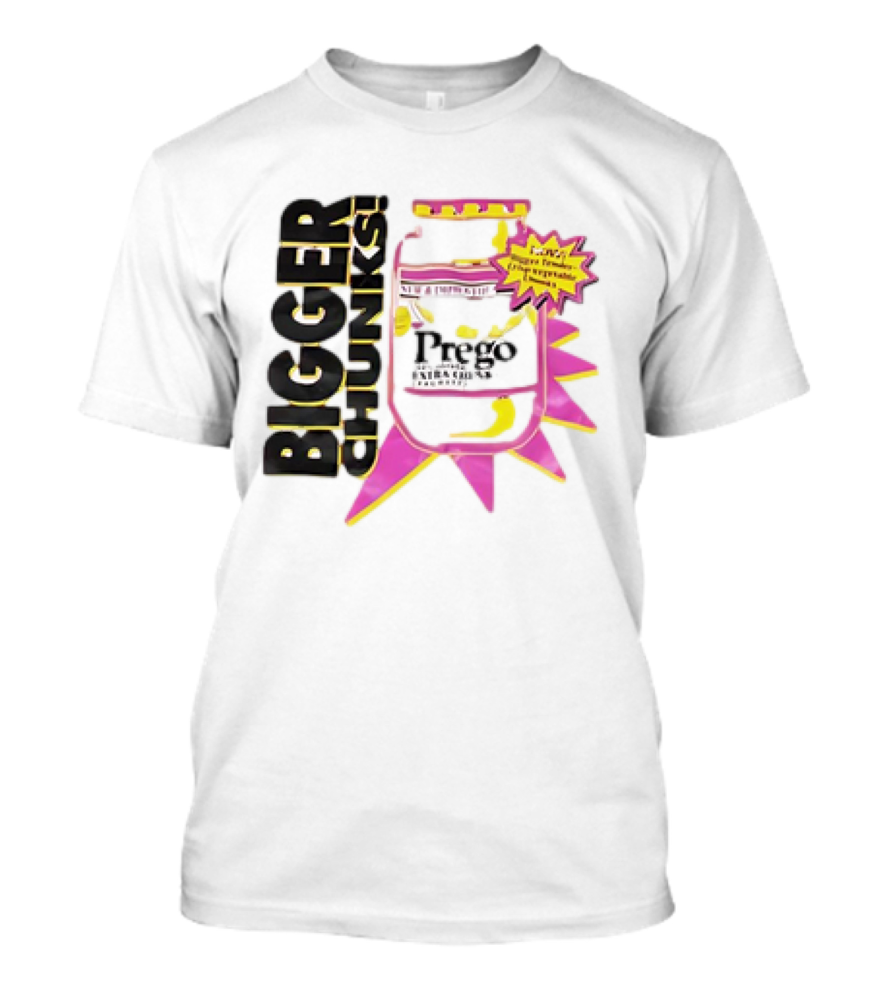 Bigger Chunks Prego New Chunkier Recipe T-Shirt