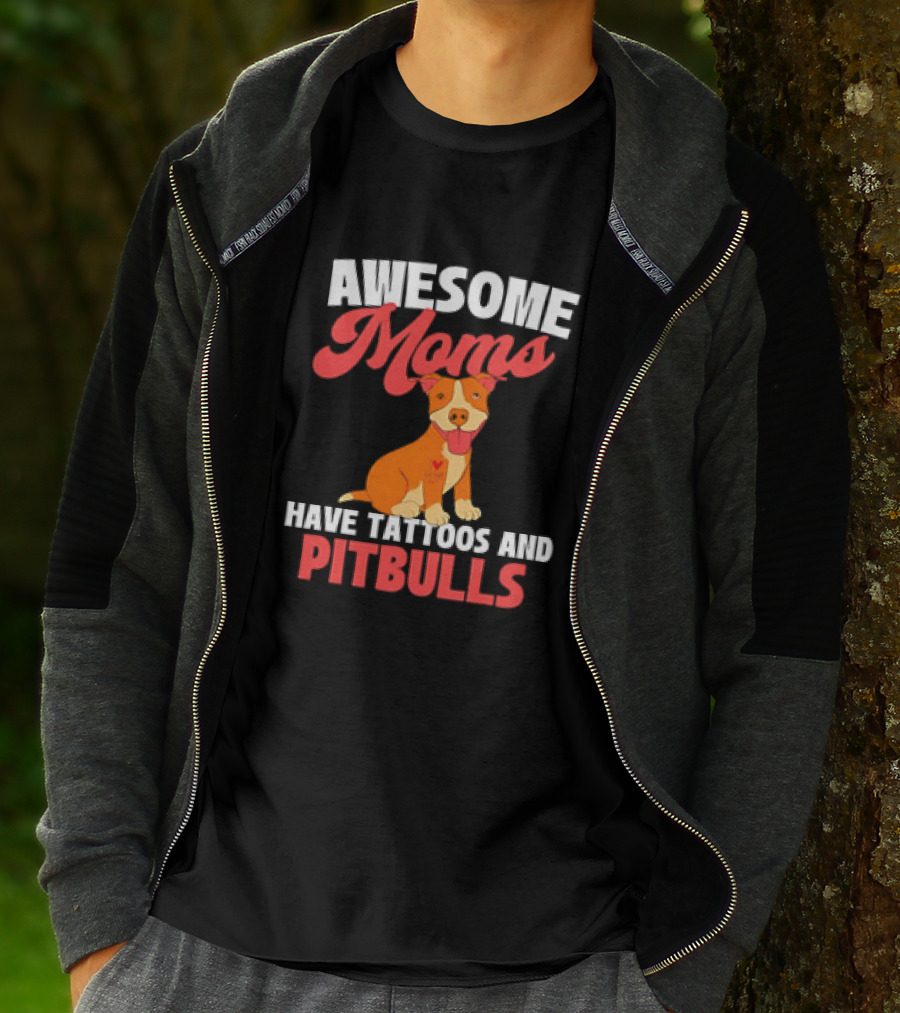 Awesome Moms Have Tattoos And Pitbulls Canine Dog Breeder Pitbull T-Shirt