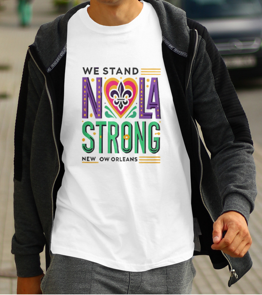 We Stand NOLA Strong New Orleans Fleur-de-Lis Heart T-Shirt