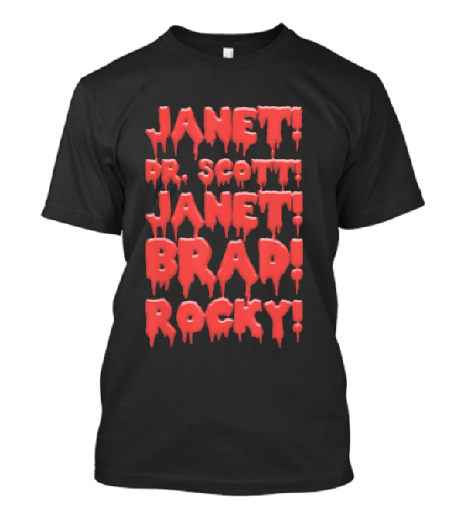 Janet Dr. Scott Janet Brad Rocky Horror Cult Classic Text T-Shirt
