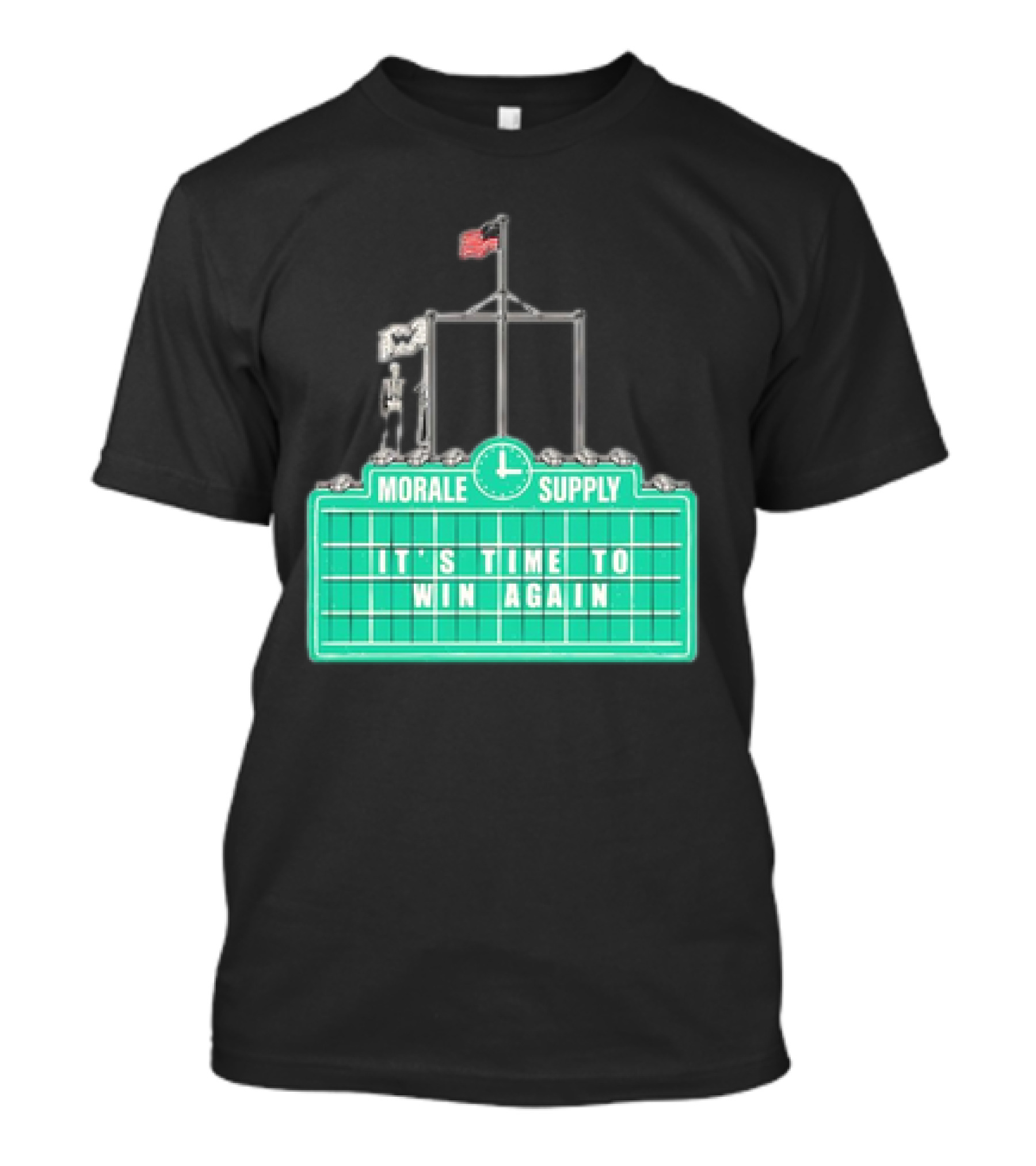 Morale Supply It's Time To Win Again Scoreboard Flag Clock T-Shirt