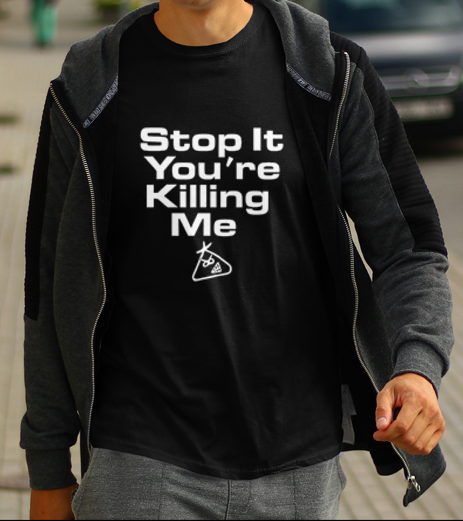 Stop It You're Killing Me Triangle Face Sketch T-Shirt