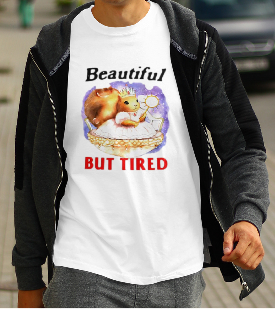Beautiful Chipmunk Princess But Tired T-Shirt