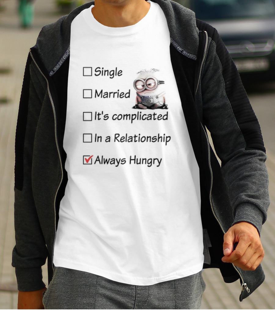 Minion Always Hungry Meme Humor Relationship Status Choices T-Shirt
