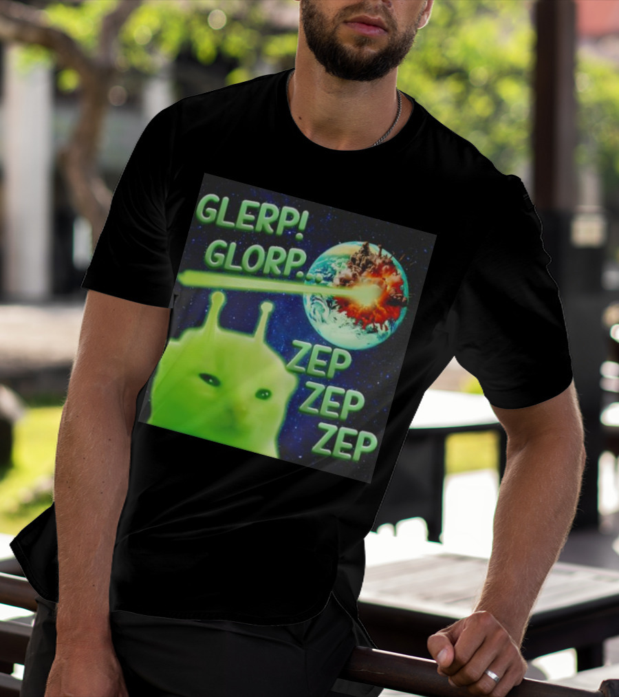 GLERP GLORP Alien Cat ZEP ZEP ZEP Earth Explosion T-Shirt