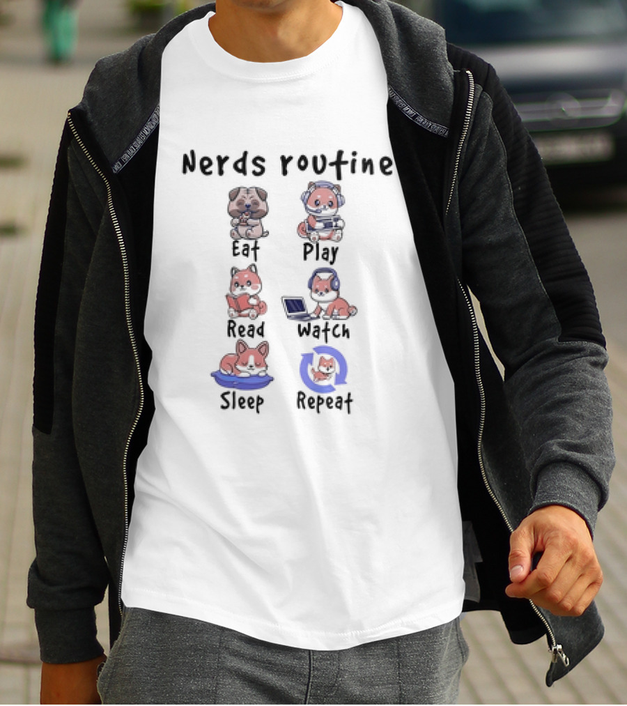 Nerds Routine Eat Play Read Watch Sleep Repeat T-Shirt