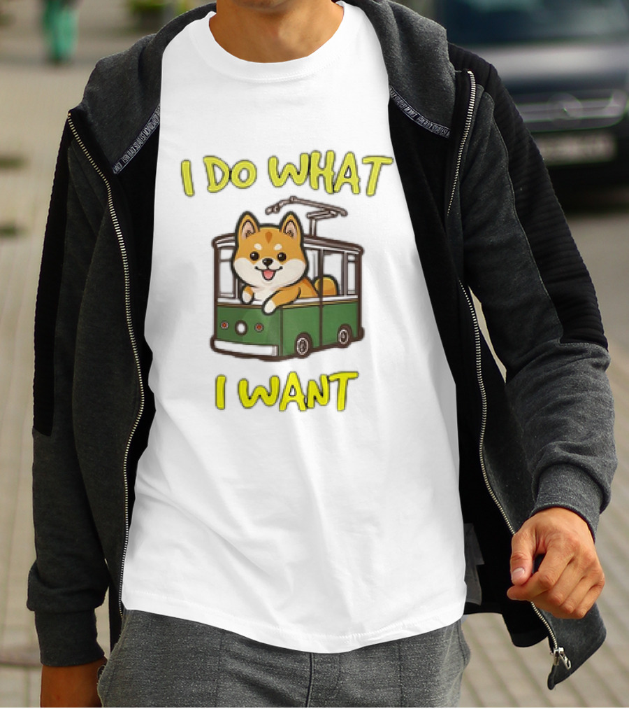 I Do What I Want Shiba Inu Riding A Green Trolley T-Shirt