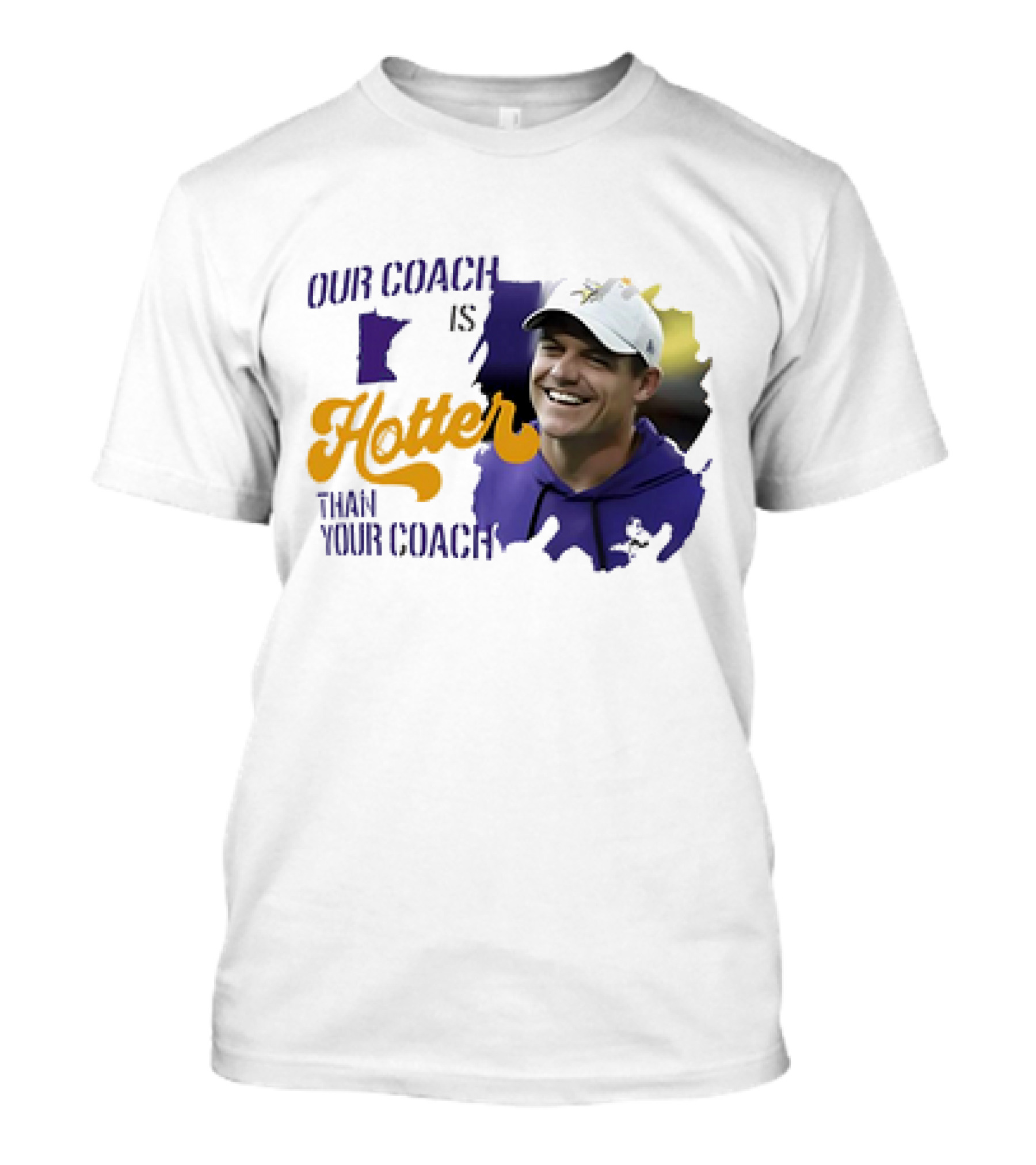 Kevin Oconnell Minnesota Vikings Our Coach Is Hotter Than Your Coach T-Shirt