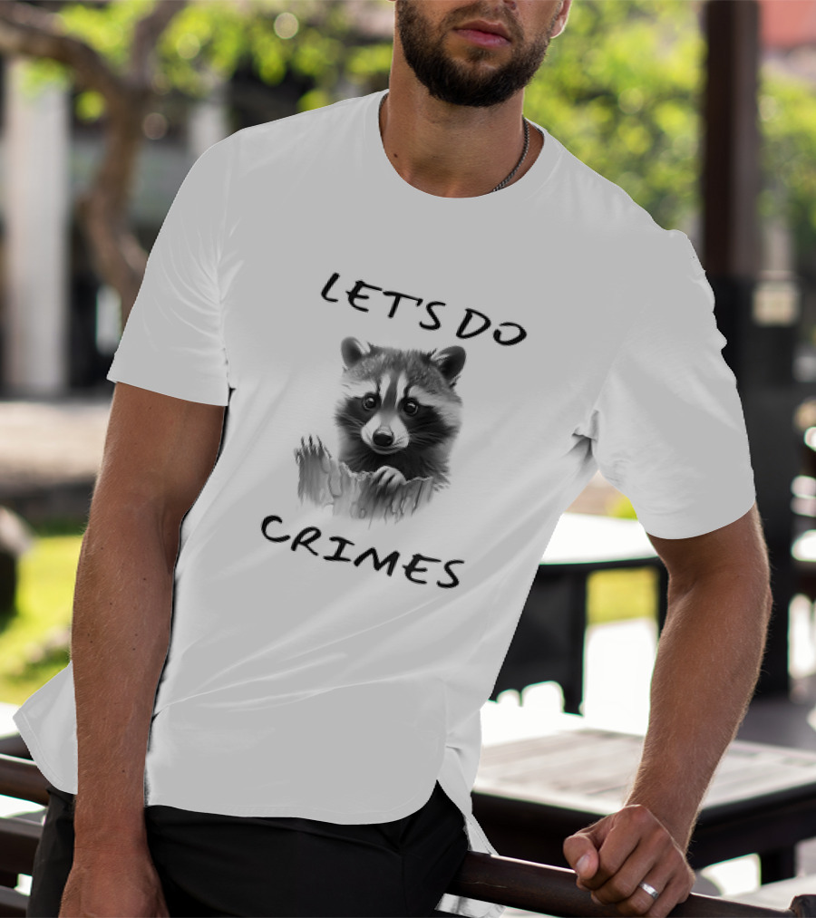 LET'S DO CRIMES Raccoon T-Shirt