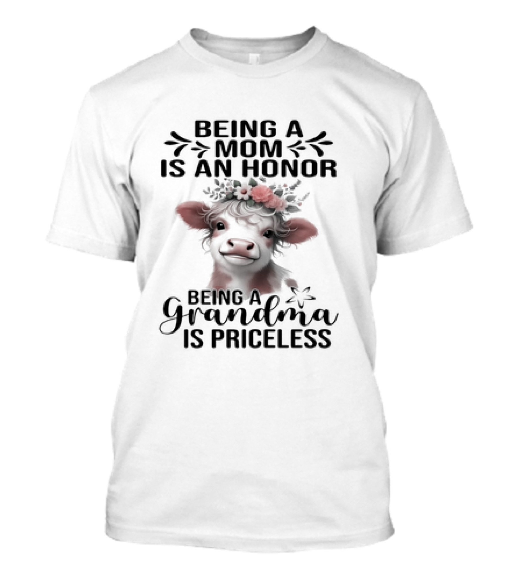 Being A Mom Is An Honor Cow Being A Grandma Is Priceless T-Shirt