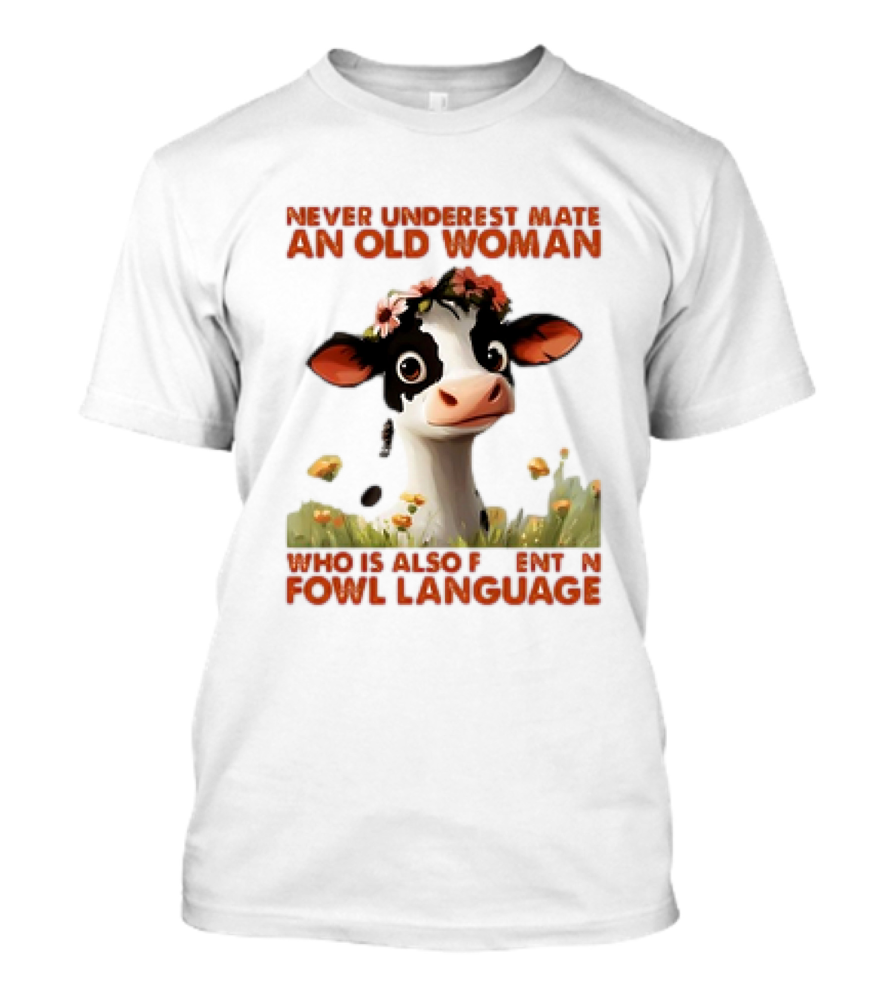 Never Underestimate An Old Woman Fluent In Fowl Language With Cow And Flowers T-Shirt