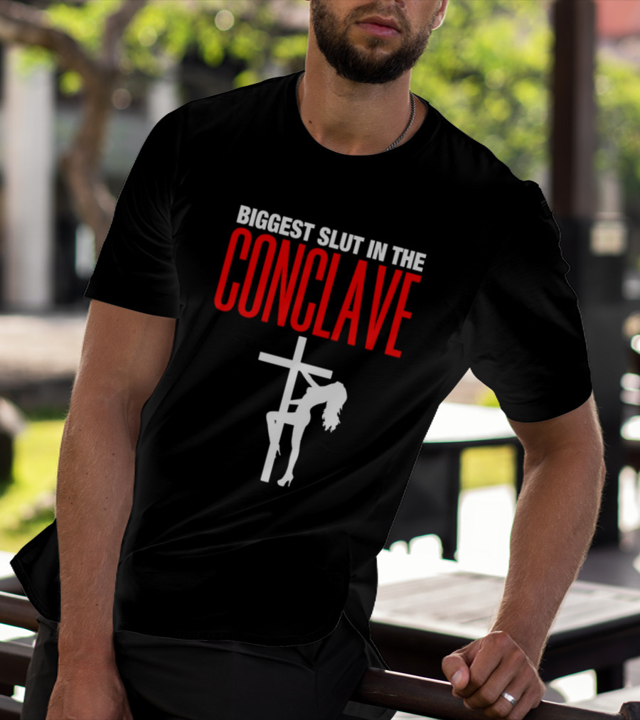 Biggest Slut In The Conclave Cross Silhouette T-Shirt