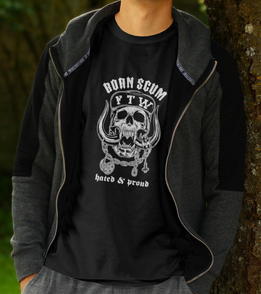 Born Scum FTW Skull Hated Proud Chain Horns T-Shirt