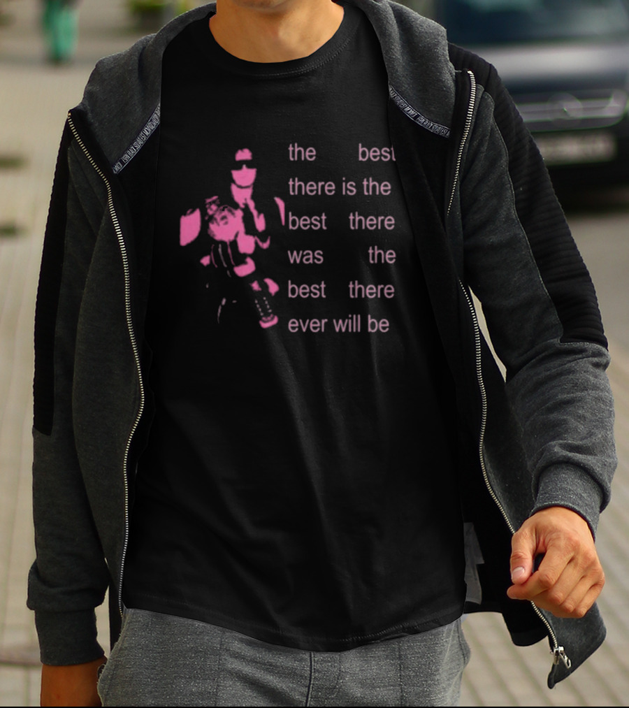 Bret The Best There Is The Best There Was The Best There Ever Will Be Iconic Pink Design T-Shirt