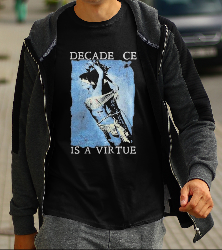 Decadence Cradle Is A Virtue Bound Woman Imagery T-Shirt