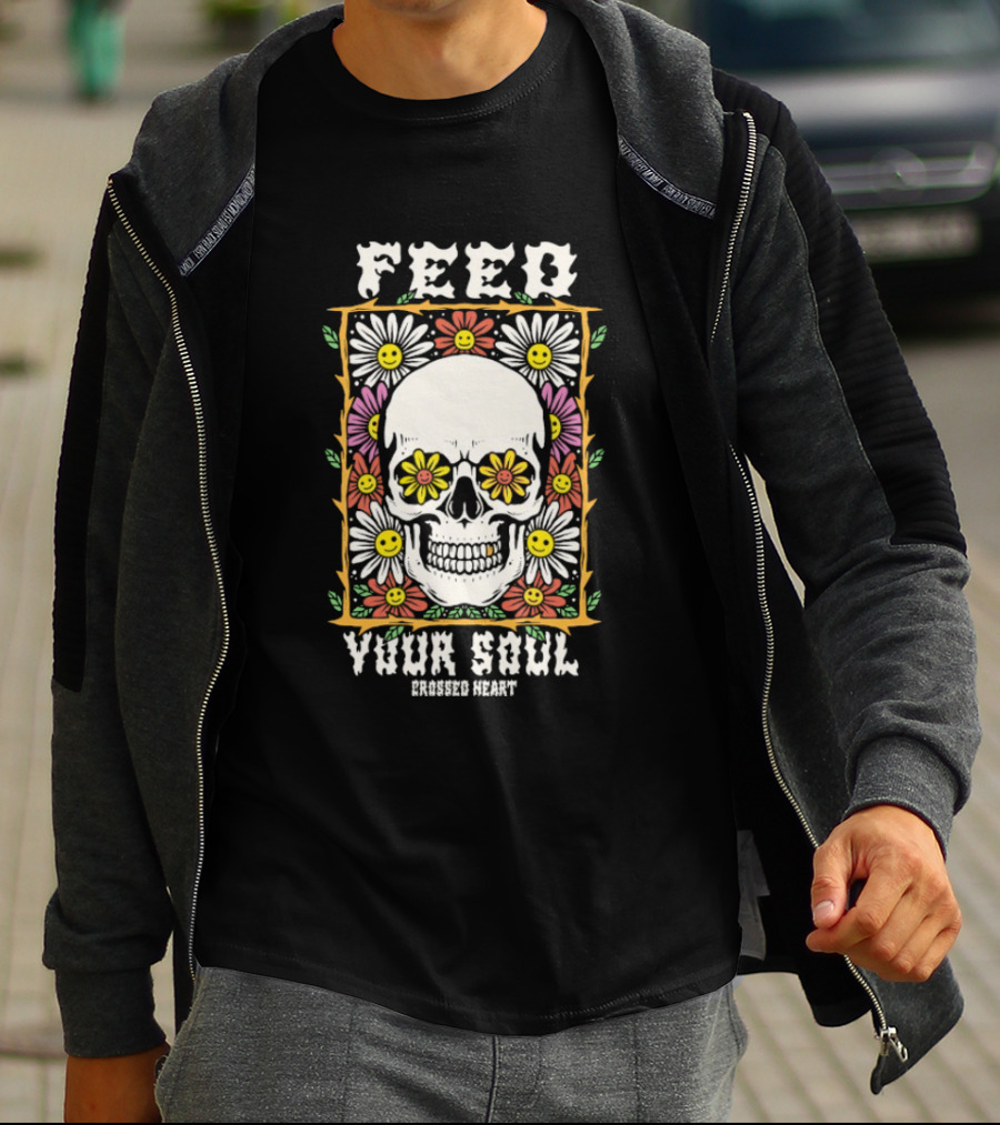 Feed Your Soul Crossed Heart Skull With Flowers T-Shirt