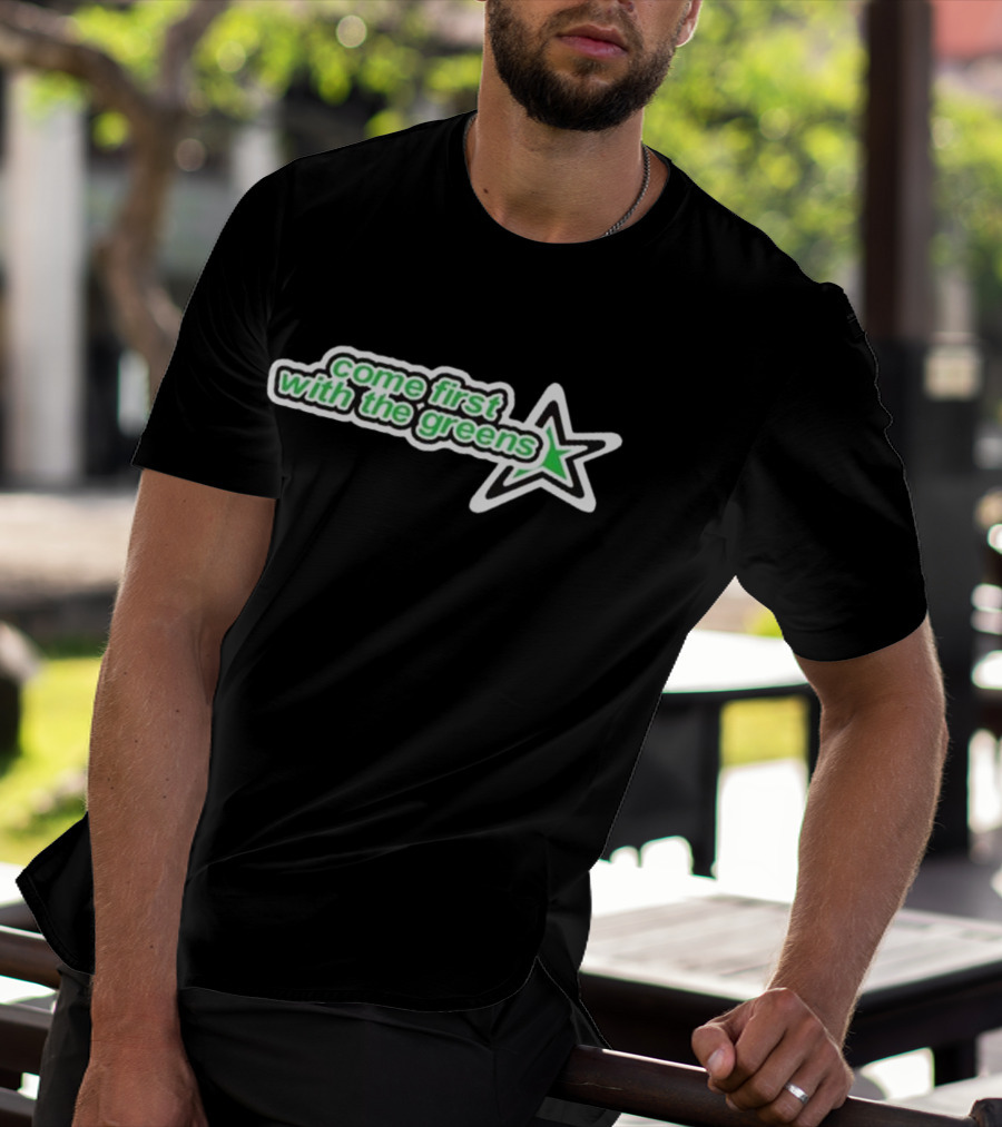 Come First With The Greens Star Symbol T-Shirt