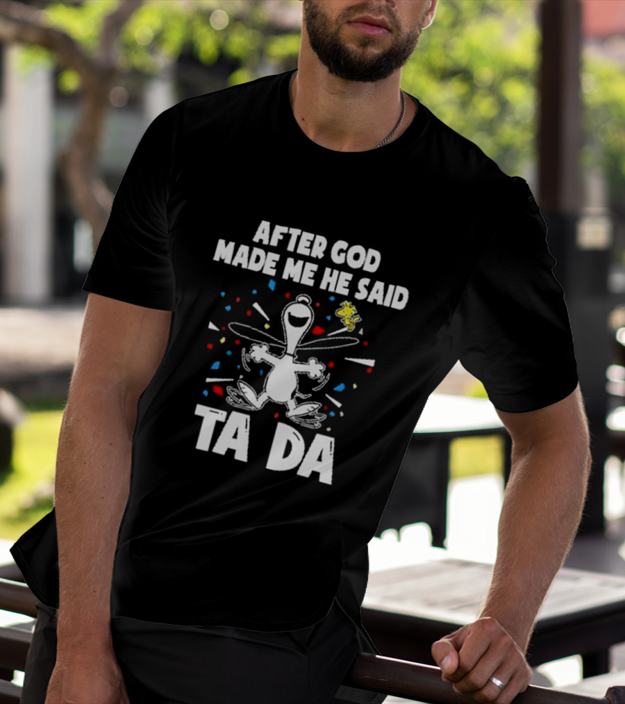 After God Made Me He Said Ta Da Snoopy Peanuts Confetti Celebration T-Shirt