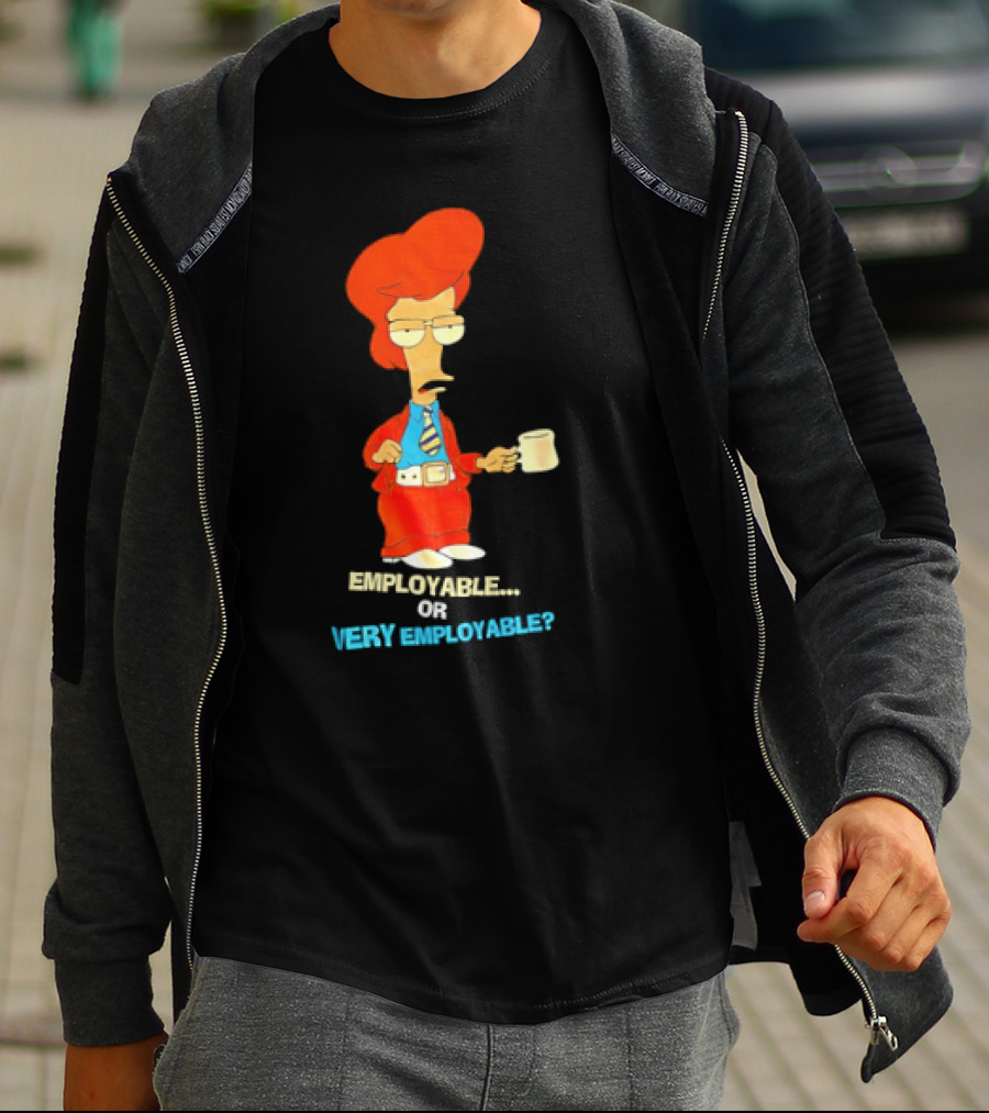 American Dad Employable Or Very Employable Roger In Red Suit Holding Coffee T-Shirt