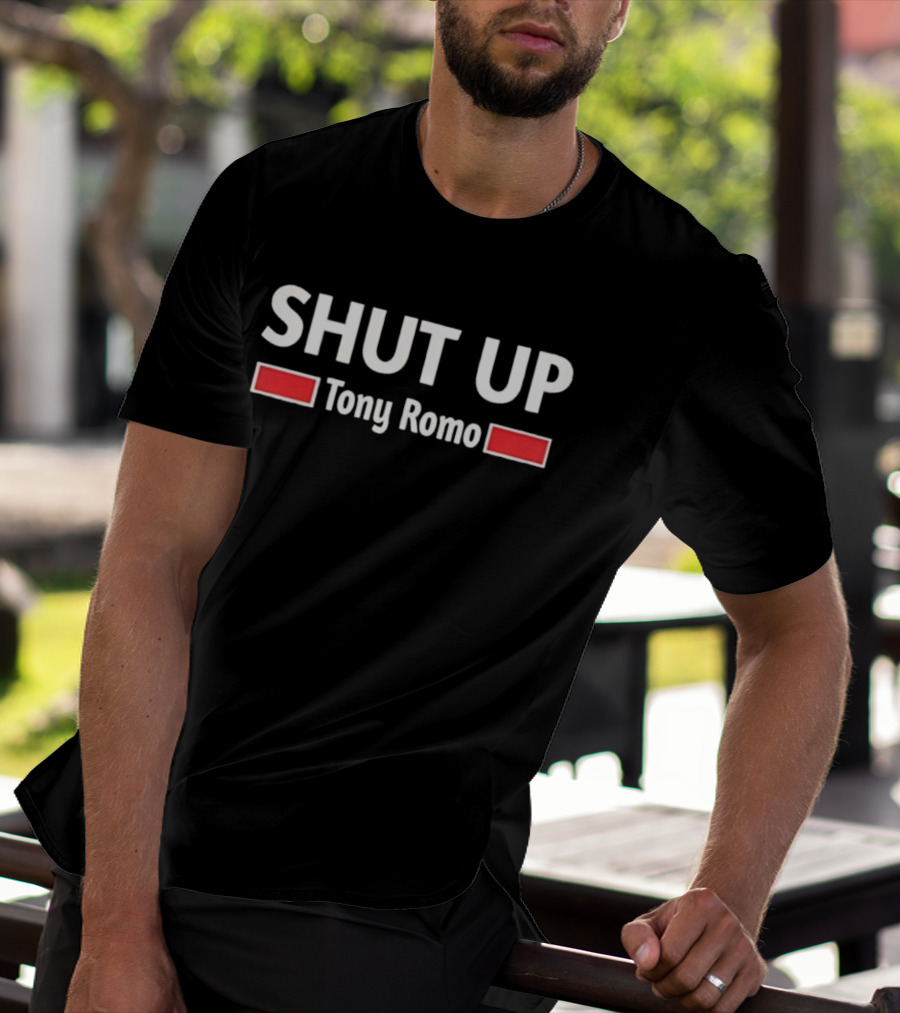 SHUT UP Tony Romo T-Shirt