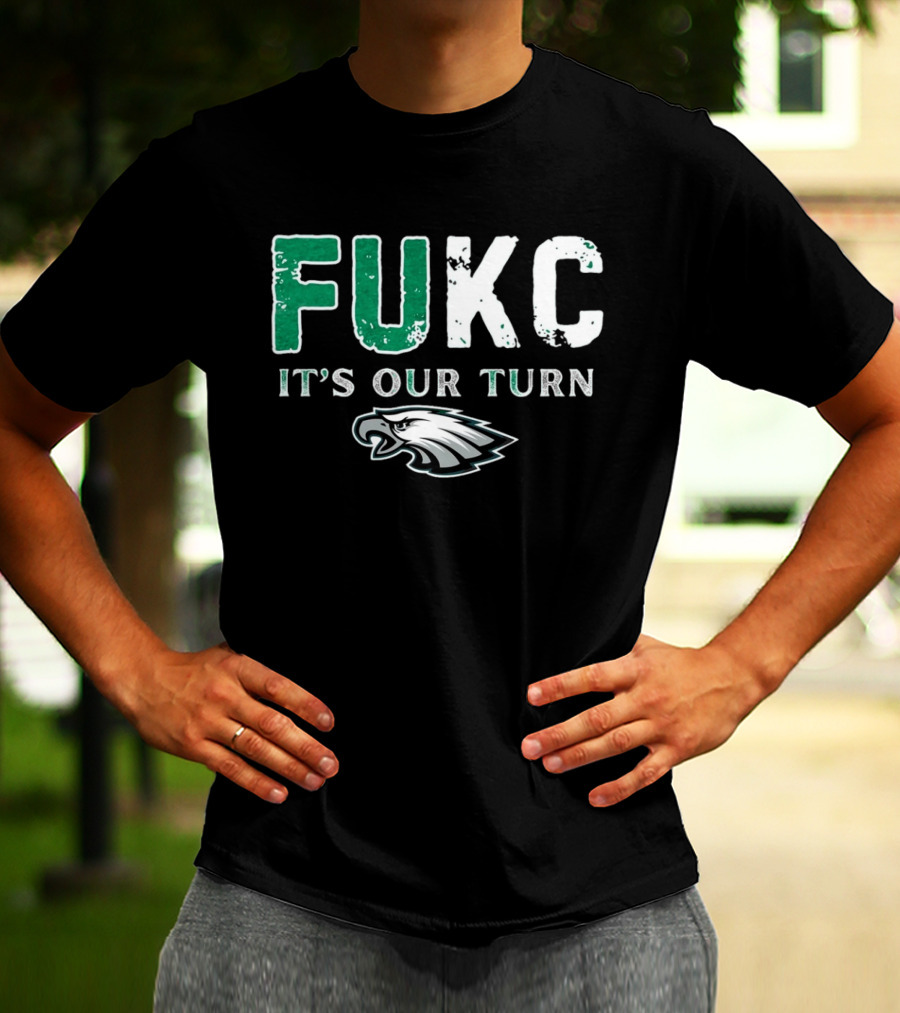 Philadelphia Eagles Fukc It’s Our Turn Bold Text Eagles Head T-Shirt