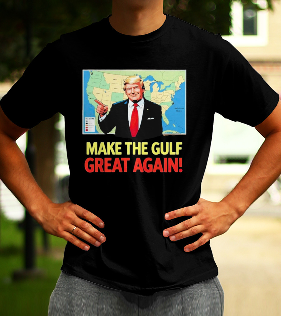MAKE THE GULF GREAT AGAIN MAP USA STATES T-Shirt