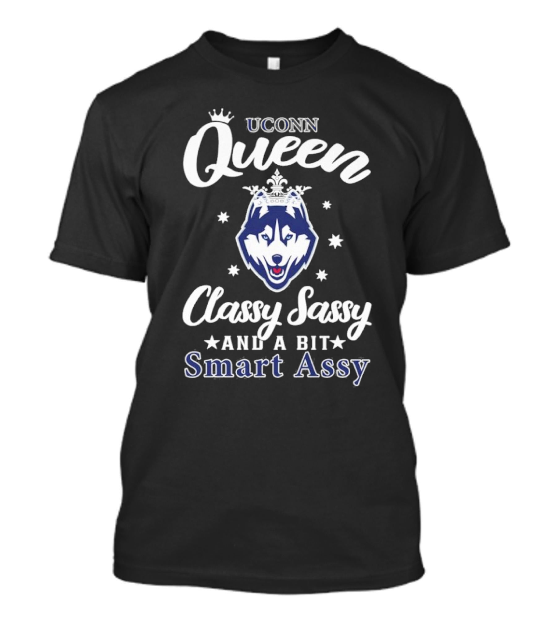 UConn Queen Classy Sassy Smart Assy Huskies Logo T-Shirt