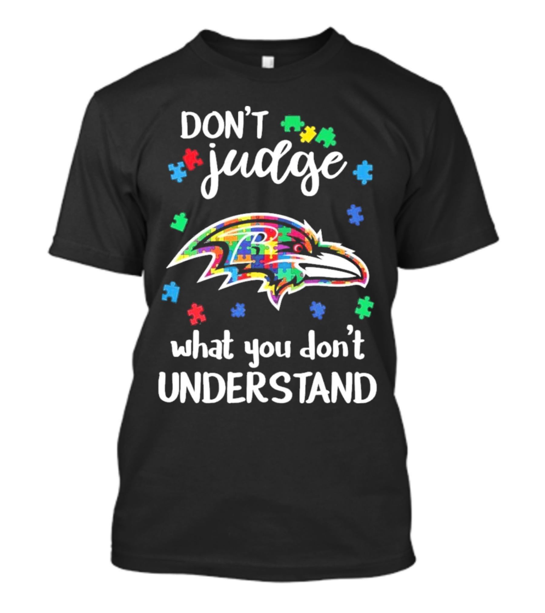 Baltimore Ravens Don't Judge What You Don't Understand Autism Puzzle Pieces T-Shirt