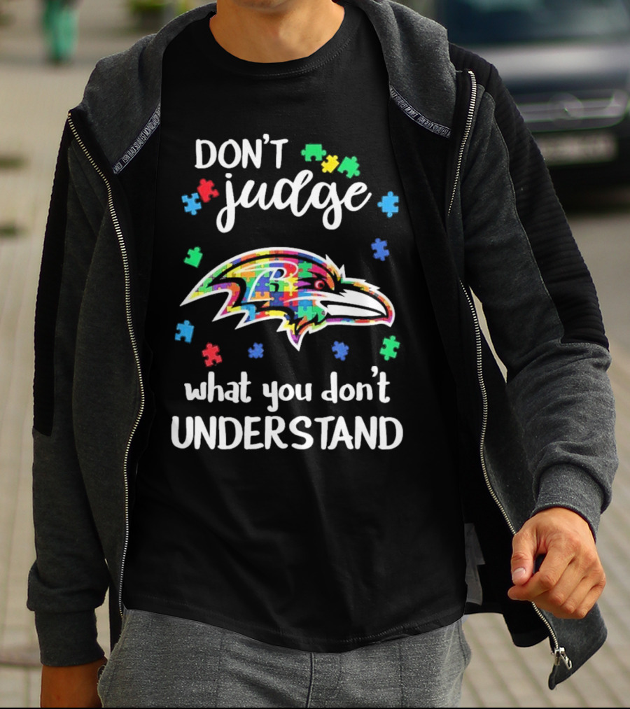 Baltimore Ravens Don't Judge What You Don't Understand Autism Puzzle Pieces T-Shirt
