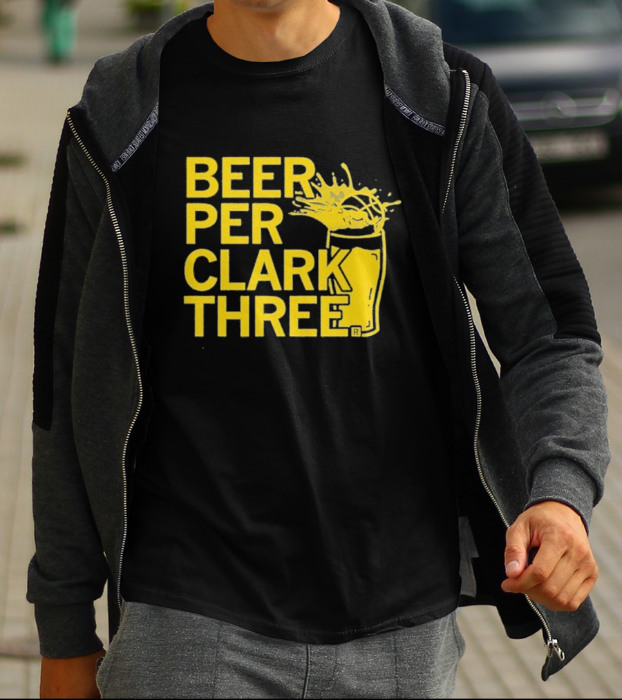 Beer Per Clark Three Slogan With Splashing Drink T-Shirt