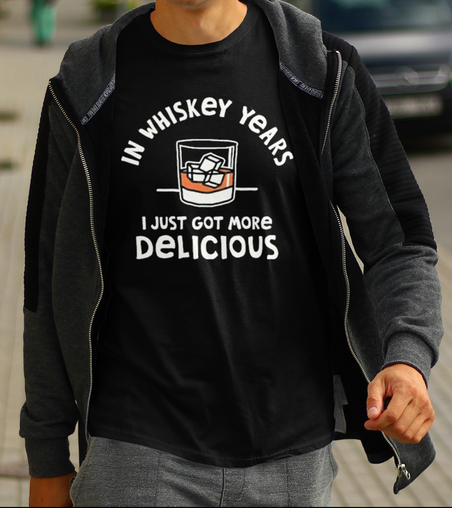 In Whiskey Years I Just Got More Delicious With Ice Glass T-Shirt