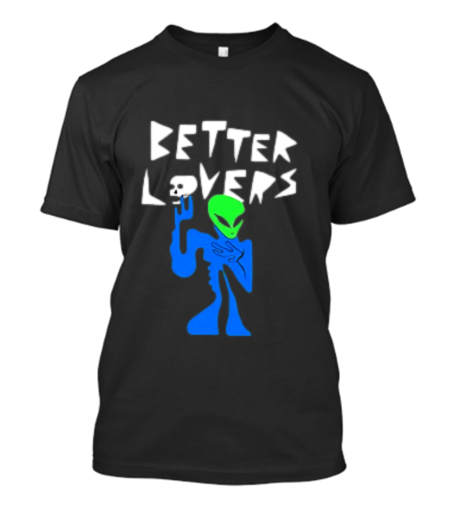 BETTER LOVERS ALIEN CHARACTER BLUE AND GREEN T-Shirt