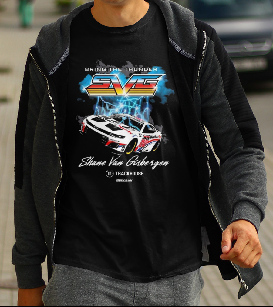 Bring The Thunder Shane Van Gisbergen Trackhouse Racing Team Collection Black Car T-Shirt