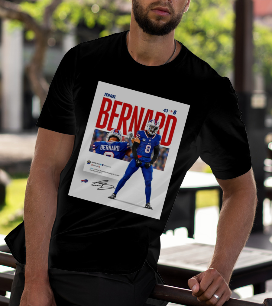 Buffalo Bills Terrel Bernard Number Change From 43 To 8 Signature T-Shirt