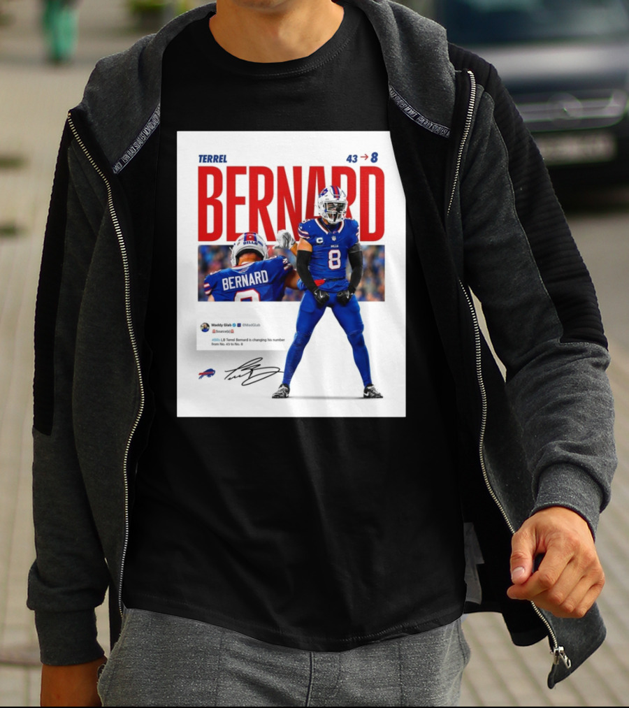 Buffalo Bills Terrel Bernard Number Change From 43 To 8 Signature T-Shirt