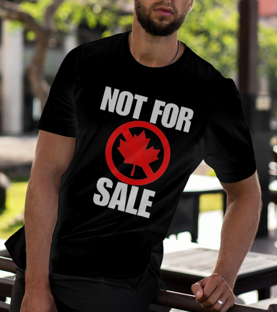 Canada Not For Sale T-Shirt
