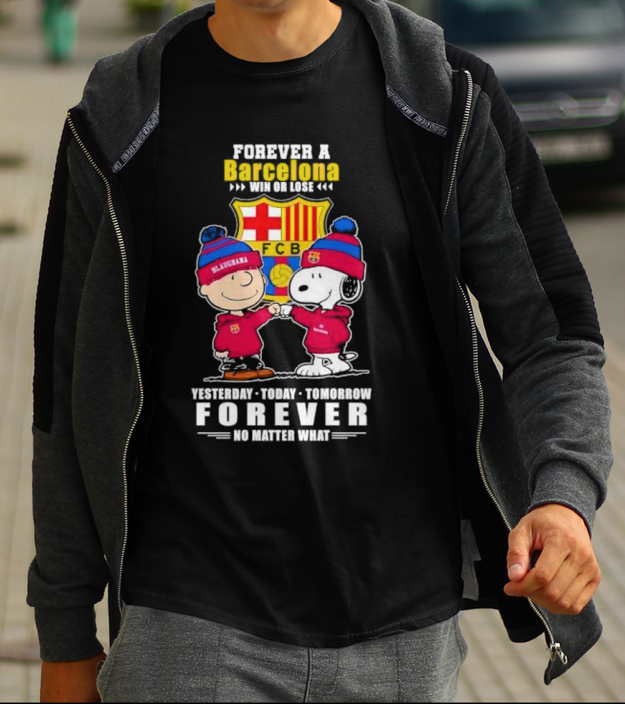 Charlie Brown And Snoopy Forever A Barcelona Win Or Lose Forever No Matter What T-Shirt