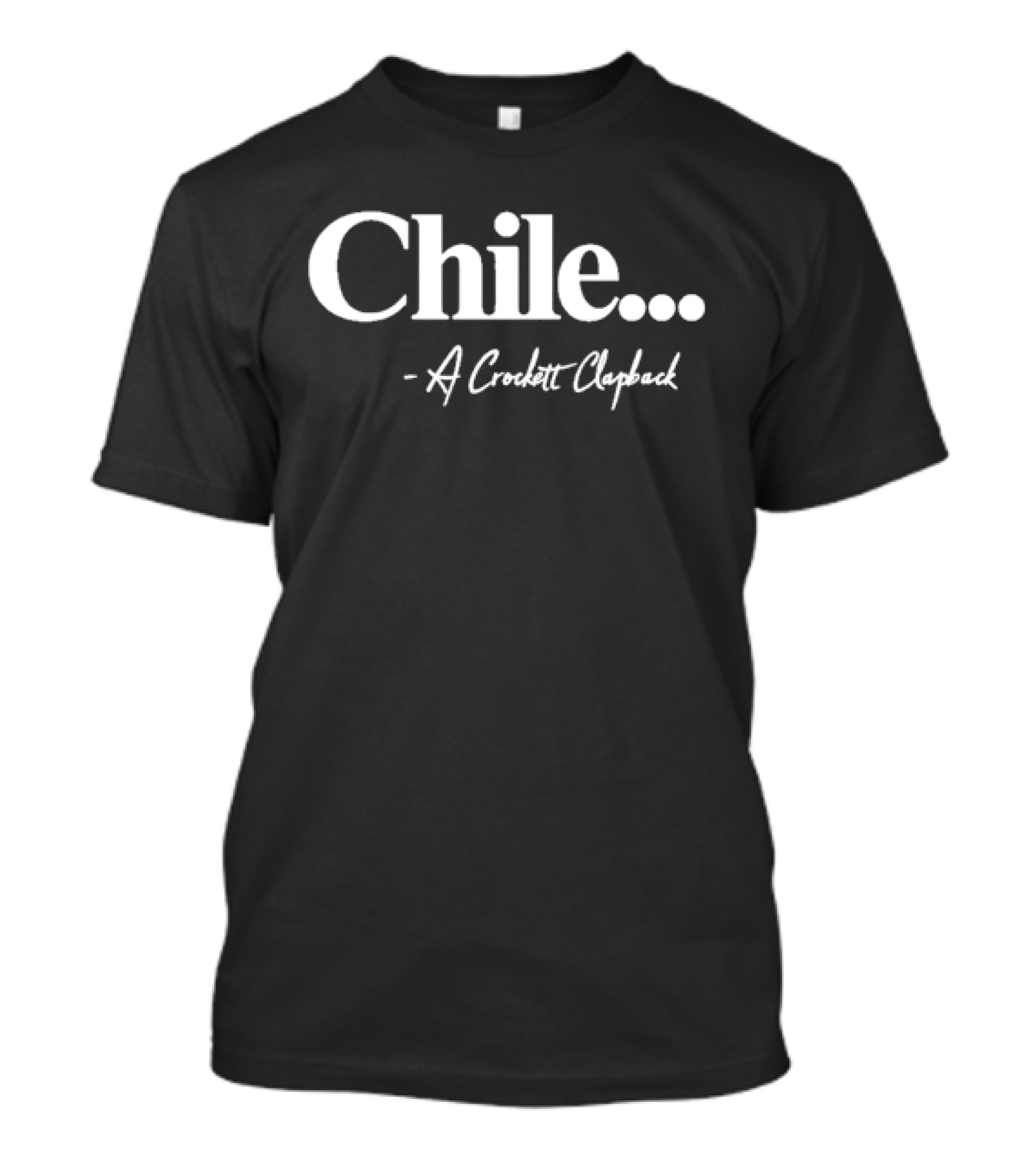 Chile A Crockett Clapback T-Shirt