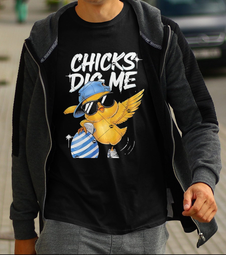 Chicks Dig Me Egg Cool Easter Day T-Shirt