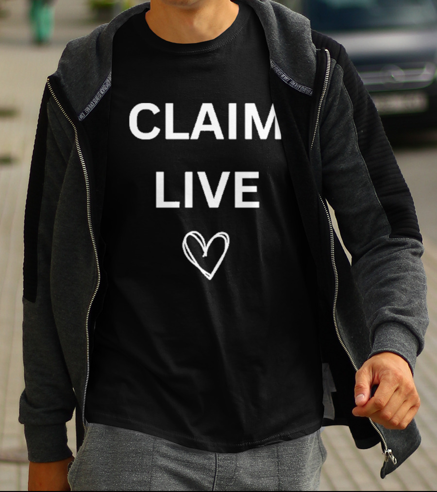 Claim Live T-Shirt
