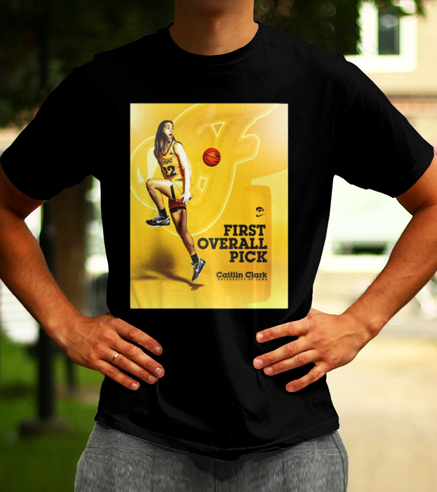 Clark Iowa Hawkeyes Is First Overall Pick To WNBA By Indiana Fever T-Shirt