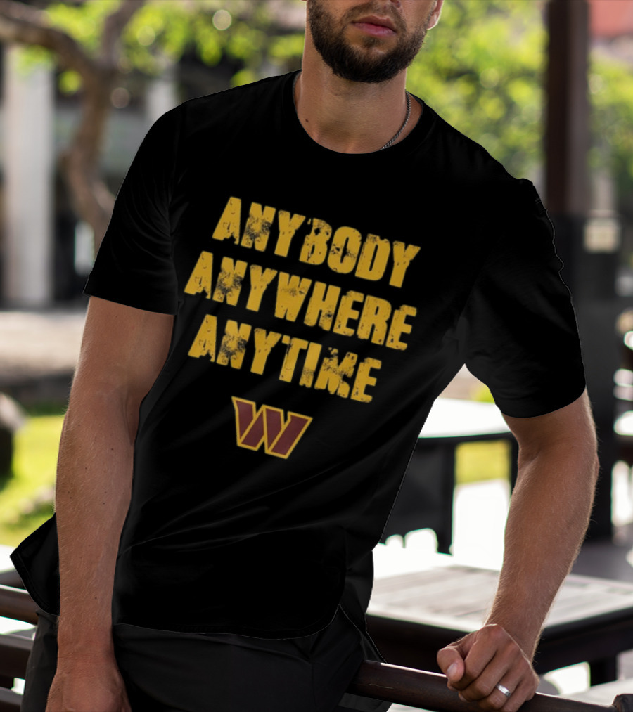 Commanders Anybody Anytime Anywhere T-Shirt
