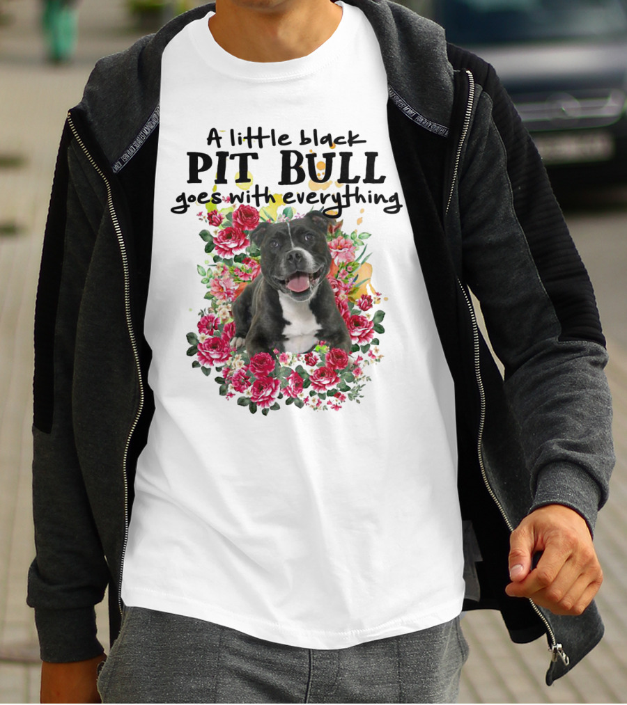 A Little Black Pit Bull Goes With Everything Among Flowers T-Shirt
