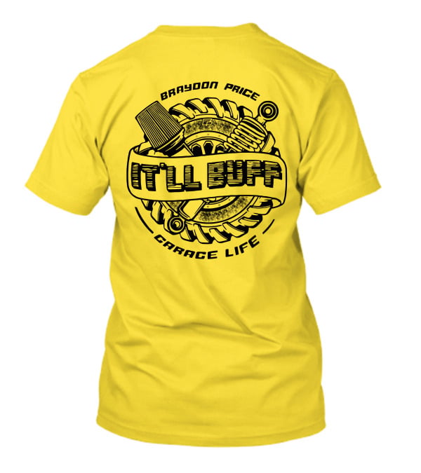 Braydon Price It'll Buff Garage Life Tire Wrench Piston T-Shirt