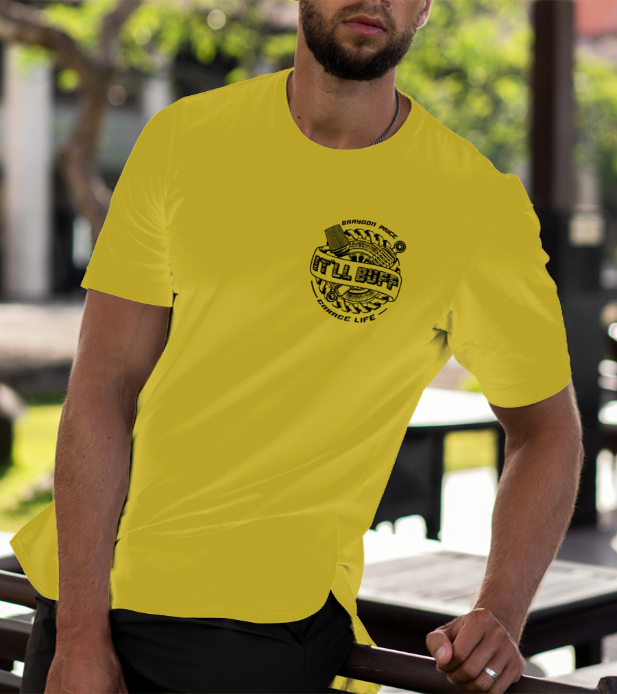 Braydon Price It'll Buff Garage Life Tire Wrench Piston T-Shirt