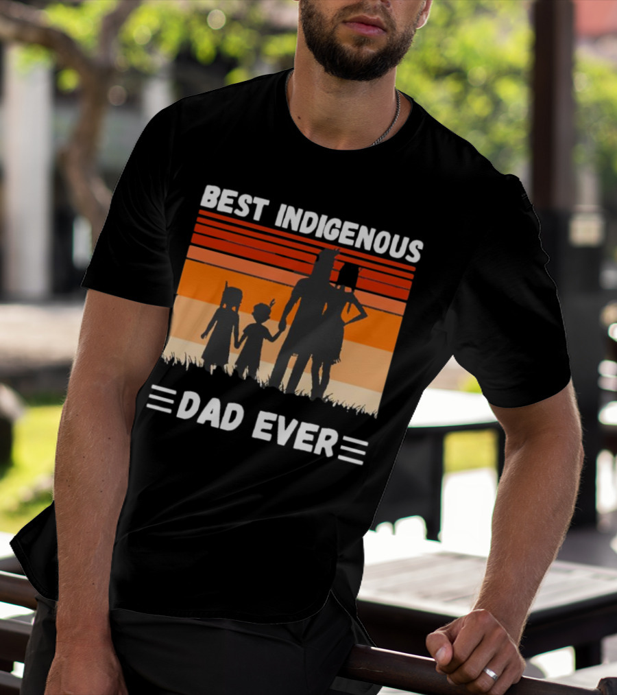 BEST INDIGENOUS DAD EVER Sunset Silhouette Family T-Shirt