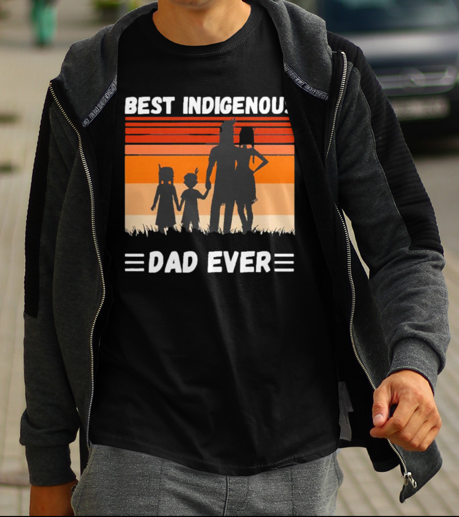 BEST INDIGENOUS DAD EVER Sunset Silhouette Family T-Shirt