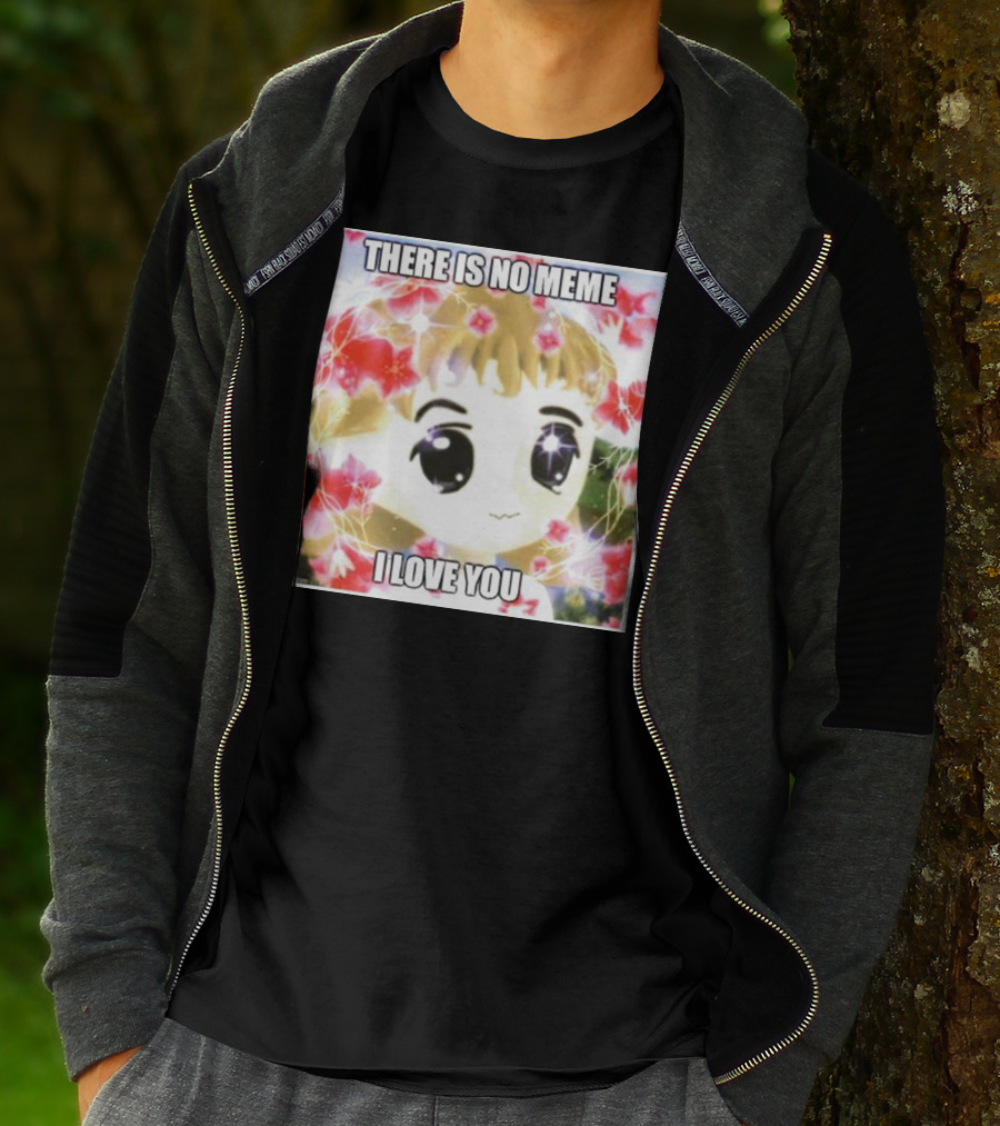 There Is No Meme I Love You Anime Style Floral Background T-Shirt